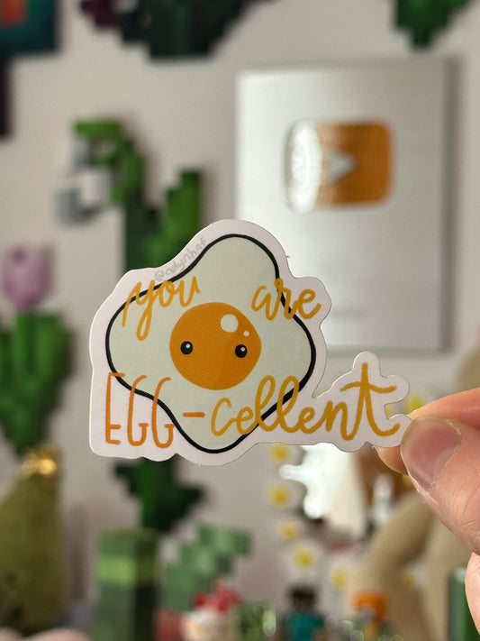 You Are Egg-cellent Vinyl Sticker